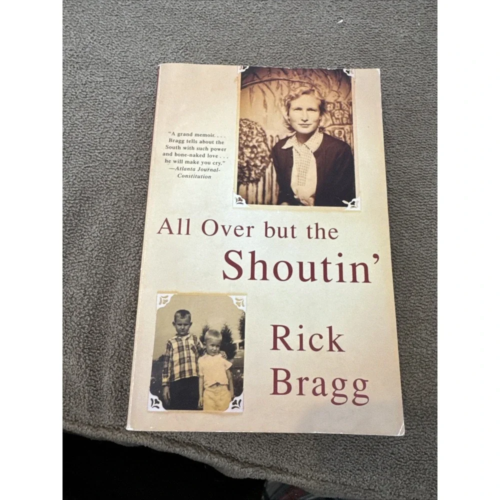 All over but the Shoutin' A Memoir by Rick Bragg 1997 Paperback (TD)